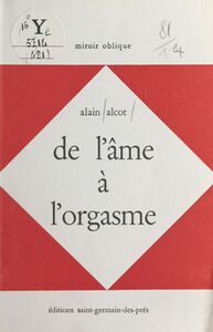 De l'âme à l'orgasme : 60 poèmes, 1966-1972