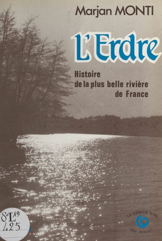 L'Erdre : histoire de la plus belle rivière de France