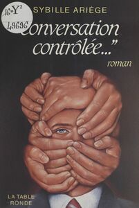 «Conversation contrôlée...» Roman