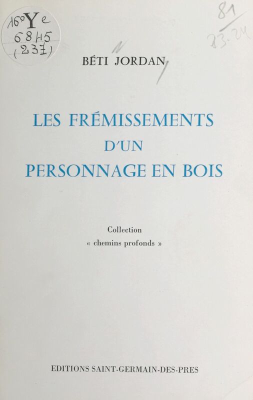 Les frémissements d'un personnage en bois