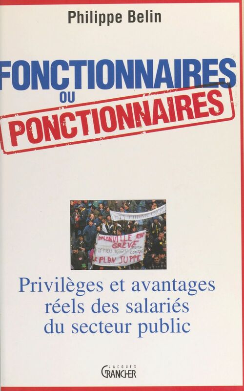 Fonctionnaires ou ponctionnaires : privilèges et avantages réels des salariés du secteur public