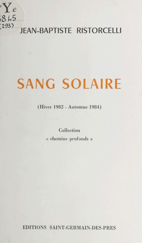 Sang solaire (Hiver 1982-Automne 1984)