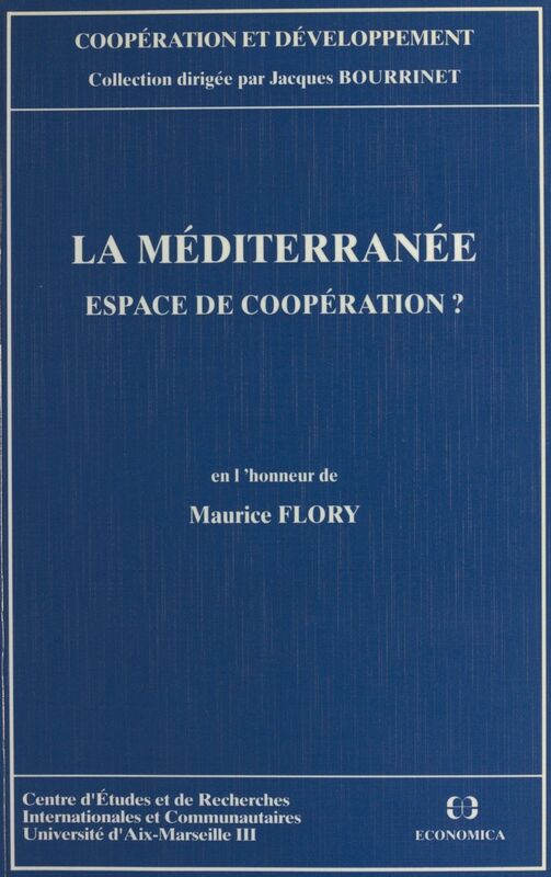 La Méditerranée, espace de coopération ? En l'honneur de Maurice Fleury