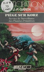 Service de surveillance des planètes primitives (14) Piège sur Korz