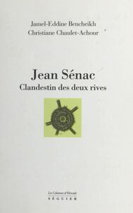 Jean Sénac : clandestin des deux rives