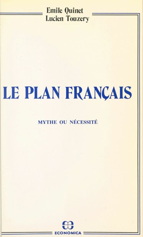 Le plan français : mythe ou nécessité