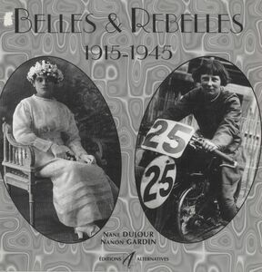 Belles et rebelles 1915-1945