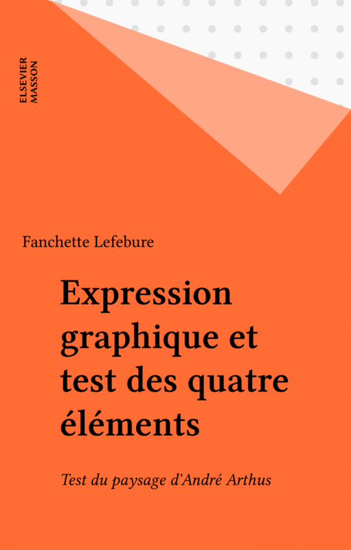 Expression graphique et test des quatre éléments Test du paysage d'André Arthus