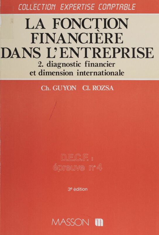 La Fonction financière dans l'entreprise (2) Diagnostic financier et dimension internationale