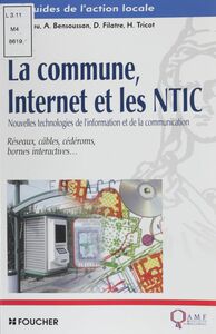 La Commune, Internet et les NTIC Réseaux, câbles, cédéroms, bornes interactives...