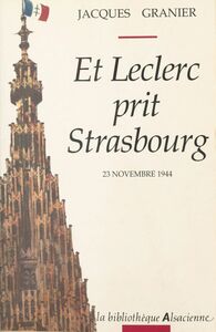 Et Leclerc prit Strasbourg