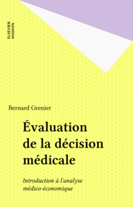 Évaluation de la décision médicale Introduction à l?analyse médico-économique