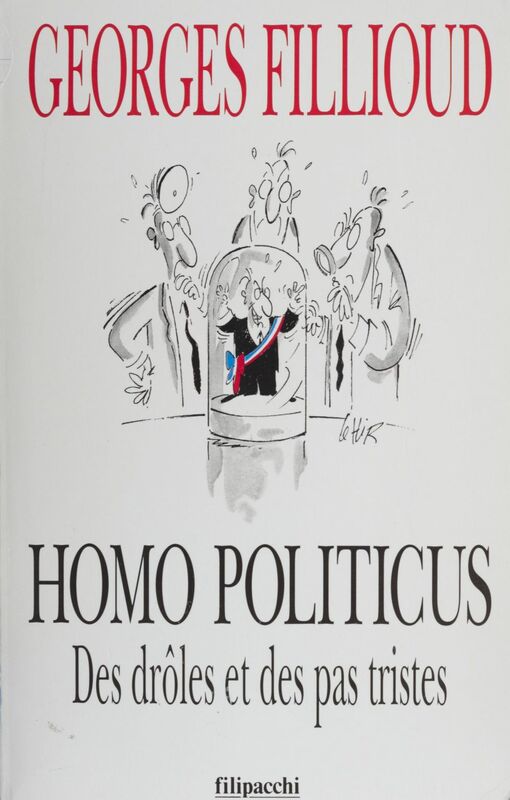 Homo politicus Des drôles et des pas tristes