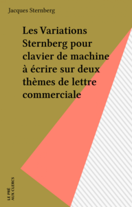 Les Variations Sternberg pour clavier de machine à écrire sur deux thèmes de lettre commerciale