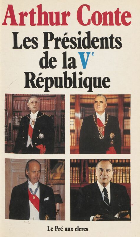 Les Présidents de la Cinquième République