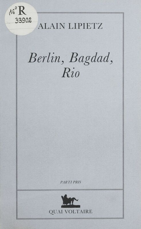 Berlin, Bagdad, Rio Le XXIe siècle est commencé