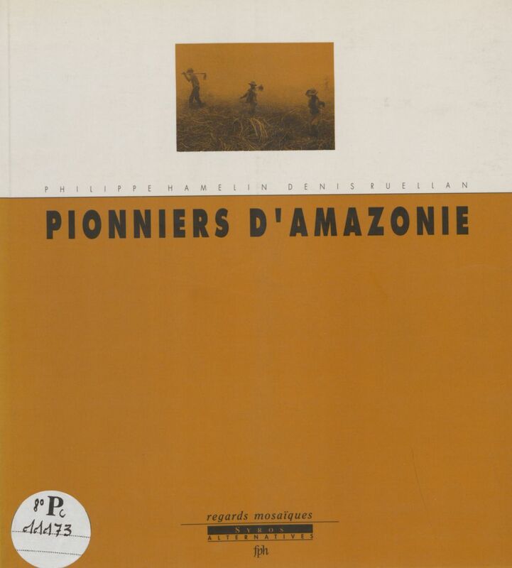 Pionniers d'Amazonie