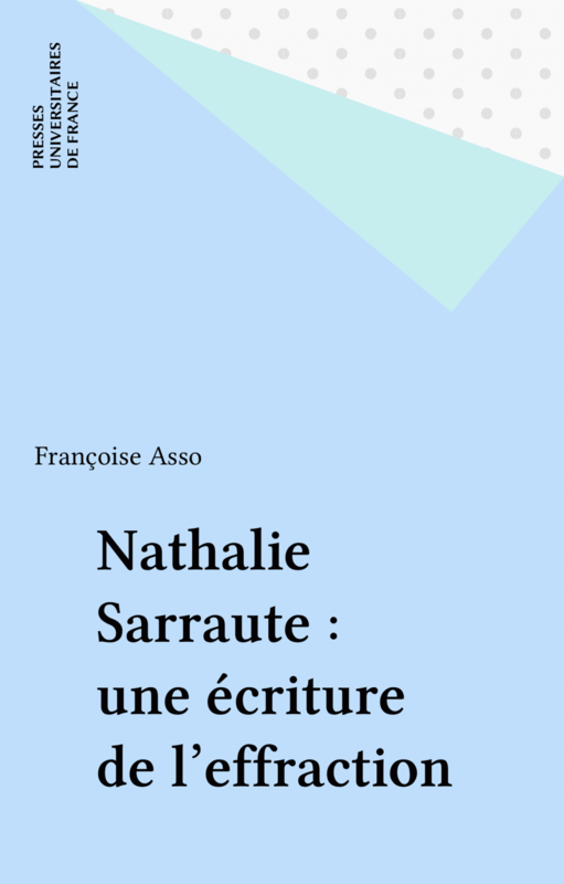 Nathalie Sarraute : une écriture de l'effraction