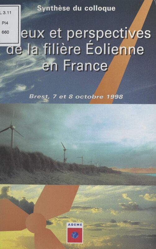 Enjeux et perspectives de la filière éolienne en France Brest, les 7 et 8 octobre 1998