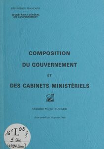 Composition du gouvernement et des cabinets ministériels : ministère Michel Rocard