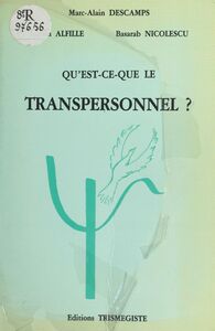 Qu'est-ce que le transpersonnel ?
