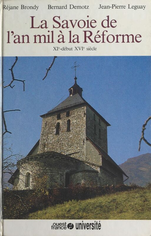 Histoire de la Savoie (2) : La Savoie de l'an mil à la Réforme