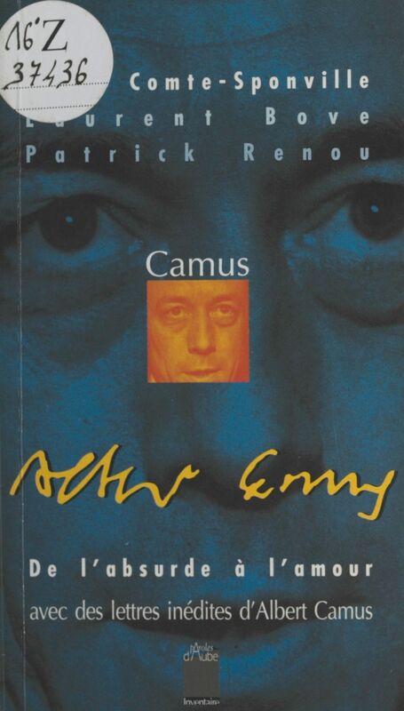 Camus : De l'absurde à l'amour (Lettres inédites d'Albert Camus)