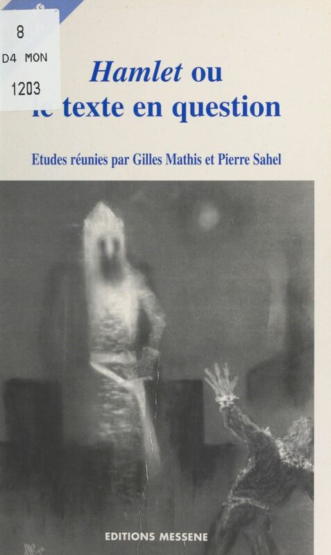 Hamlet ou le Texte en question Actes du Colloque d'Aix-en-Provence