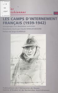Les Camps d'internement français (1939-1942) : Témoignages d'un dessinateur autrichien
