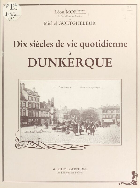 Dix siècles de vie quotidienne à Dunkerque