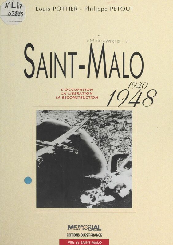 Saint-Malo (1940-1948) : L'Occupation, la libération, la reconstruction