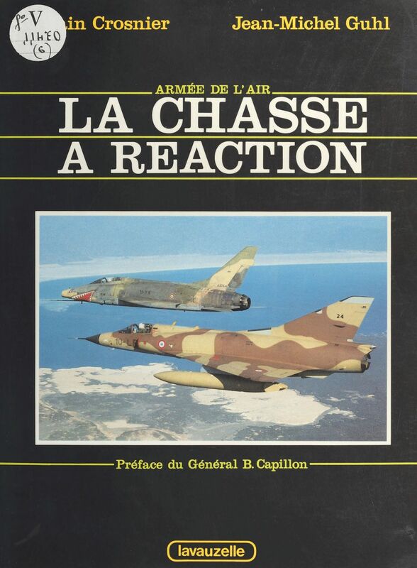 La Chasse à réaction de 1948 à nos jours : Du «Vampire» au «Mirage 2000»