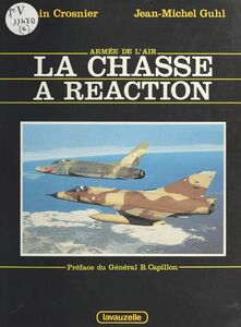 La Chasse à réaction de 1948 à nos jours : Du «Vampire» au «Mirage 2000»
