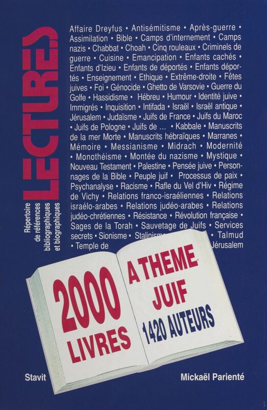 Deux mille titres à thème juif parus en français entre 1989 et 1995 Répertoire de références bibliographiques et biographiques