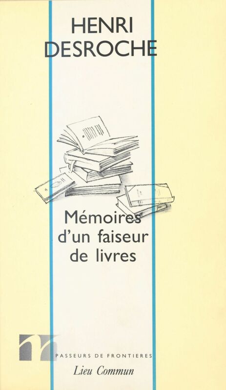 Mémoires d'un faiseur de livres : Entretiens et correspondances avec Thierry Paquot (août 1991)