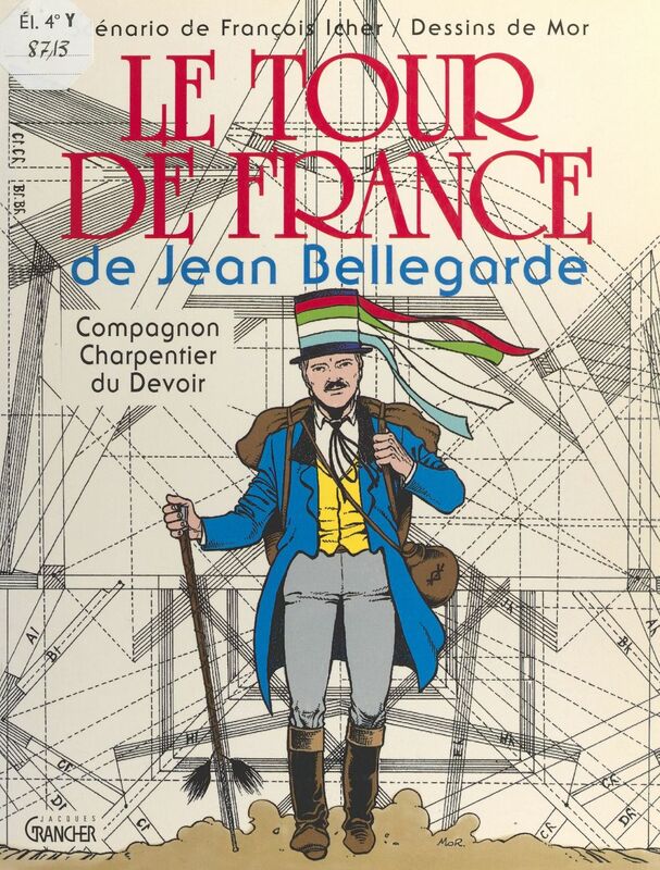 Le Tour de France de Jean Bellegarde, compagnon charpentier du devoir
