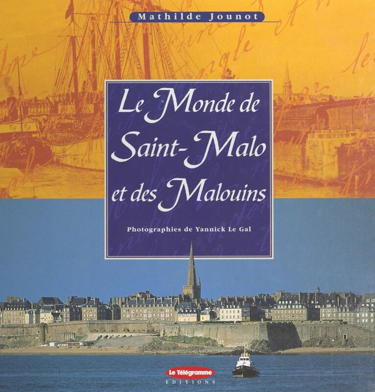 Le Monde de Saint-Malo et des Malouins