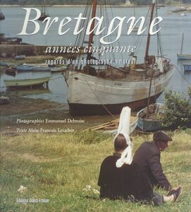 Bretagne, années cinquante : Regards d'un photographe amateur