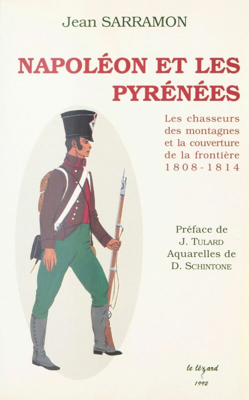 Napoléon et les Pyrénées : Les Chasseurs des montagnes et la couverture de la frontière (1808-1814)