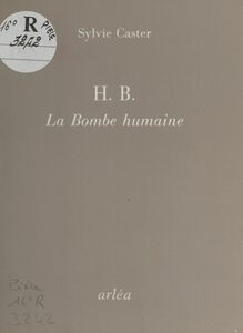 H.B., la bombe humaine