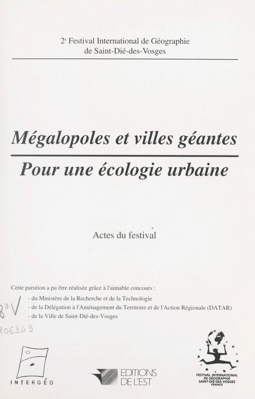 Mégalopoles et villes géantes : pour une écologie urbaine 2e Festival international de géographie de Saint-Dié-des-Vosges, octobre 1991