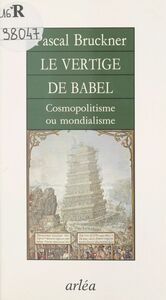 Le Vertige de Babel : Cosmopolitisme ou mondialisme