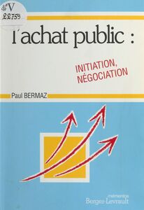 Initiation et négociation à l'achat public des collectivités territoriales et de leurs établissements publics