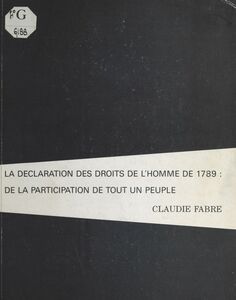 La Déclaration des droits de l'homme de 1789 : De la participation de tout un peuple