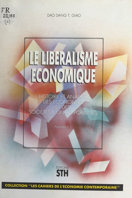 Le Libéralisme économique : Histoire et analyse des économies et des sociétés contemporaines