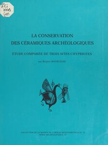 La Conservation des céramiques archéologiques Étude comparée de trois sites chypriotes