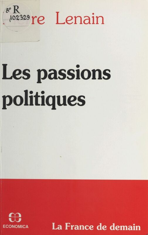 Les Passions politiques La France de demain