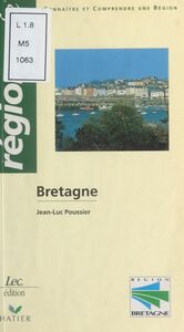 Bretagne : Connaître et comprendre une région Édition 1997