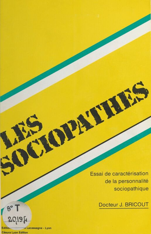 Les Sociopathes : Essai de caractérisation de la personnalité sociopathique