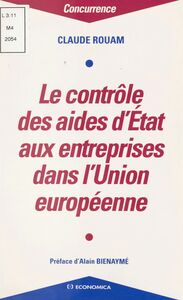 Le Contrôle des aides de l'État aux entreprises dans l'Union européenne